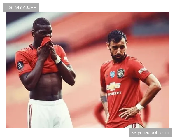 B费与博格巴：曼联中场组织能力与进攻终结效率的差异解析